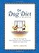 The Dog Diet, A Memoir: What My Dog Taught Me About Shedding Pounds, Licking Stress and Getting a Ne by Patti Lawson