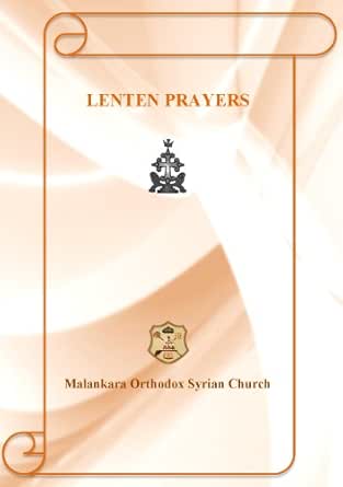Lenten Prayers Malankara Orthodox Syrian Church English Prayer