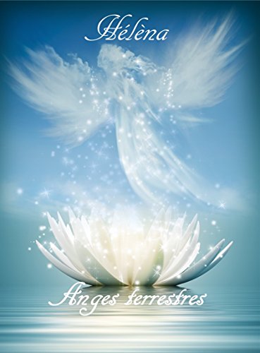 Anges terrestres (French Edition) by Hélèna Angel