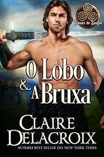 Livro O Lobo & A Bruxa (Irmãos de Sangue Livro 1)