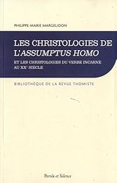 Les  christologies de l'assumptus homo et les christologies du Verbe incarné au XXe siècle