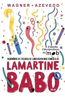 Livro Dicionário De Figuras De Linguagem Nas Canções De Lamartine Babo