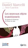 Les nouveaux objets transitionnels: Du doudou de Winnicott à l'iPhone de Jobs (L'ECOLE DES PAR) (Fr by 