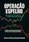 Livro Operação Espelho