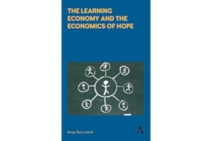 The Learning Economy and the Economics of Hope (Anthem Studies in Innovation and Development)