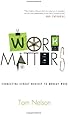 Work Matters: Connecting Sunday Worship to Monday Work