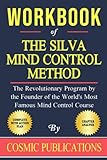 Workbook for Jose Silva's The Silva Mind Control