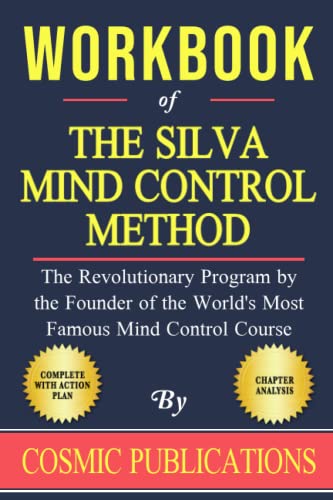 Workbook for Jose Silva's The Silva Mind Control
