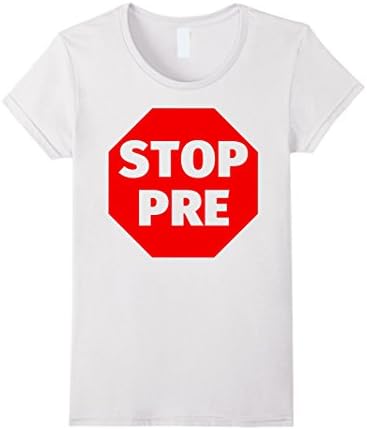 Womens Gifts for Runners Funny Marathon Humor Gift T-Shirt Stop Pre Small White