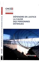 Défendre en justice la cause des personnes détenues