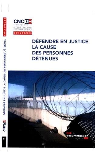 Défendre en justice la cause des personnes détenues