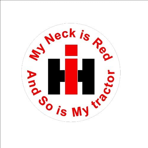 Signs by Woody decal #39 small My neck is red and so is my tractor window decal sticker
