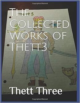 Amazon Com The Collected Works Of Thett3 9781719940948 Three Thett Burrito Bossy Books