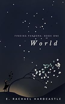 Finding Pandora: Book One: World by [Hardcastle, E. Rachael]