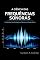 Livro A CIÊNCIA DAS FREQUENCIAS SONORAS: Ponto Zero da Série - Fundamentos Neurofisiológicos e Aplicações em terapias Sonoras (FRENQUÊNCIAS SONORAS Livro 1)