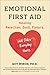 Emotional First Aid: Healing Rejection, Guilt, Failure, and Other Everyday Hurts - Book by Guy Winch