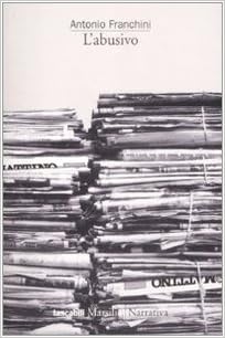 Antonio Franchini – L’abusivo (2016)