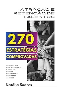 Livro Atração e Retenção de Talentos: 270 Estratégias Comprovadas