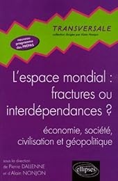 L' espace mondial, fractures ou interdépendances ?
