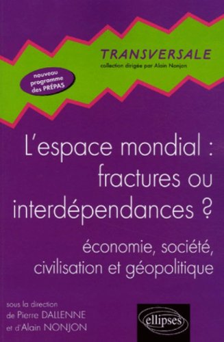 L' espace mondial, fractures ou interdépendances ?
