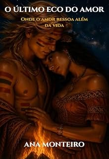 Livro O Último Eco do Amor: Onde o amor ressoa além da vida
