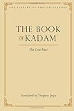 The Book of Kadam: The Core Texts (Library of Tibetan Classics)