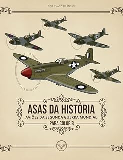 Livro Asas da história : Avioes da segunda guerra mundial para colorir