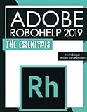 Adobe RoboHelp 2019: The Essentials by Kevin Siegel, Willam Van Weelden