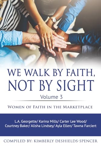 We Walk By Faith and Not By Sight Vol. 3