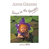 Anne Geddes Down in the Garden 2013 Calendar by