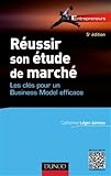 Réussir son étude de marché - 5e éd. - Les clés pour un Business Model efficace: Les clés pour un Business Model efficace (Entrepreneurs) (French Edition) by 