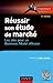 Réussir son étude de marché - 5e éd. - Les clés pour un Business Model efficace: Les clés pour un Business Model efficace (Entrepreneurs) (French Edition) by 