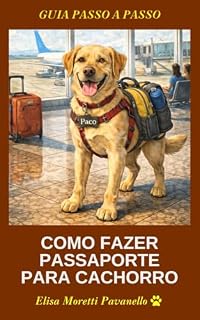 Livro Passaporte para Cachorro: Guia Passo a Passo : Certificado Veterinário Internacional)