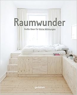 Raumwunder Grosse Ideen Fur Kleine Wohnungen Amazon De Gestalten Bucher