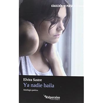 Ya Nadie Baila (Colección Valparaíso de Poesía)