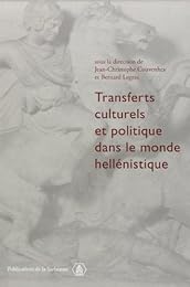 Transferts culturels et politique dans le monde hellénistique