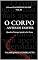 Livro O CORPO ANTES DE EXISTIR: Quando a Presença Aprende a Ser Forma (O LIVRO DOS 1001 FRAGMENTOS DO SER 3)