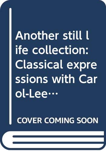 Another still life collection: Classical expressions with Carol-Lee Cisco, decorative painting by Carol-Lee Cisco (Paperback)