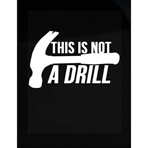Click Here to See More Images This Is Not A Drill Its A Hammer Carpenters Construction - Sticker