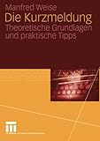 Image de Die Kurzmeldung: Theoretische Grundlagen und praktische Tipps (German Edition)