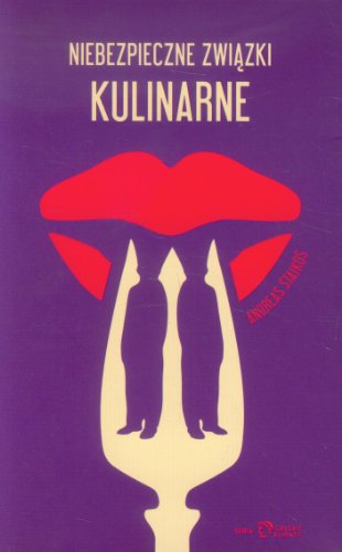 Niebezpieczne zwiazki kulinarne (Polska wersja jezykowa)