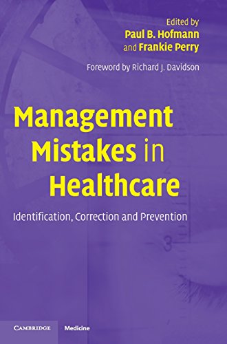 Download Management Mistakes in Healthcare: Identification, Correction, and Prevention Download Management Mistakes in Healthcare: Identification, Correction, and Prevention