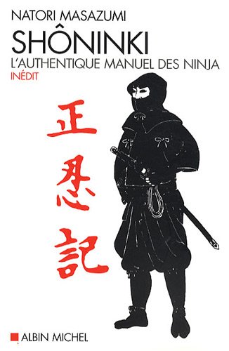 Shôninki: l'authentique manuel des ninja