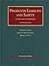 Products Liability and Safety (University Casebook Series)