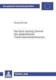 Image de Der «Bank Lending Channel» des geldpolitischen Transmissionsmechanismus (Europäische Hochschulschriften / European University Studies / Publicatio