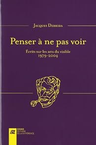 Livres Couvertures de Penser à ne pas voir : Ecrits sur les arts du visible 1979-2004