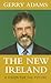 The New Ireland: A Vision For The Future - Book by Gerry Adams