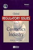 Global Regulatory Issues for the Cosmetics Industry (Personal Care and Cosmetic Technology)