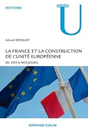 La  France et la construction de l'unité européenne