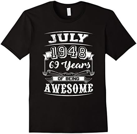 Mens July 1948 69 years of being awesome tshirt Large Black
